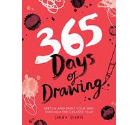 365 Days of Drawing: Sketch and Paint Your Way Through the Creative Year