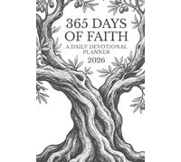 365 Days of Faith: A Daily Devotional Planner: 2026 Christian Life Organizer: Daily Scripture & Prayer, Monthly Goals, Financial Stewardship, Health & ... Tracker, and Gratitude Journal (ESV® Edition)
