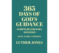 365 Days of God’s Guidance: A Daily King James Version Devotional for Faith, Strength, and Encouragement