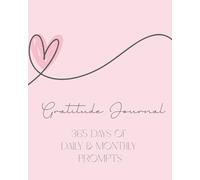 365 Days of Gratitude Journal for Women: Daily 5-Minute Prompts + Monthly Reflections to Cultivate Mindfulness & Joy