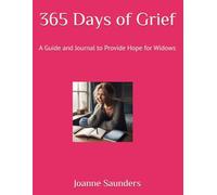 365 Days of Grief: A Handbook & Reflective Journal for Widows