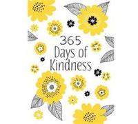 365 Days of Kindness Daily Devotions by Broadstreet Publishing Broadstreet Publishing (Auteur)