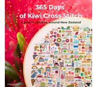 365 Days of Kiwi Cross Stitch: A year in stitches around New Zealand