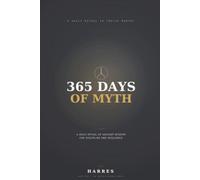 365 Days of Myth: A Daily Ritual of Ancient Wisdom for Discipline and Resilience