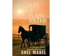365 Days of Plain Paths: A Simple Daily Amish Devotional