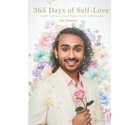 365 Days of Self-Love: A Daily Journey to Inner Peace, Growth & Wholeness