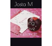 365 Days of "Showing Him Love" Challenge