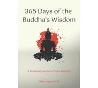 365 Days of the Buddha's Wisdom: A Personal Journal of Your Journey