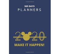 365 Days Planners: Hello 2020 Happy New Year 2020 With Perfect Vision Make It Happen Navy Deep Everyday Planner And Diary Notebook Journal For Kid Men And Women Valentine And Birthday Gift College Rul