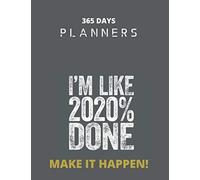 365 Days Planners: Hello 2020 Happy New Year 2020 With Perfect Vision Make It Happen Navy Deep Everyday Planner And Diary Notebook Journal For Kid Men And Women Valentine And Birthday Gift College Rul