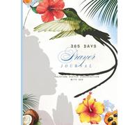 365 Days Prayer Journal: Enjoying Deeper Conversation with God