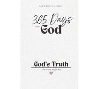 365 Days with God - God's Truth for Every Single Day: A Book for Everyday Inspiration and The Word of The Lord // Christian Encouragement // The Bible ... Quotes for Believers // Simple and Memorable