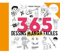 365 dessins manga faciles - Mister Mango - Mango - relié - Guide
