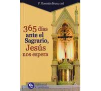 365 Dias Ante El Sagrario Jesus Nos Espera