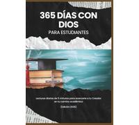 365 días con Dios Para estudiantes: Lecturas diarias de 5 minutos para acercarte a tu Creador en tu camino académico (Edición 2026)