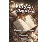 365 Días de Dulzura y Luz: Tu dosis diaria de ternura