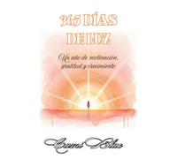 365 Días de Luz: Un año de motivación, gratitud y crecimiento