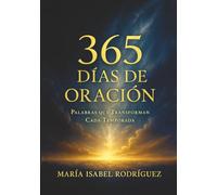 365 Días de Oración: Palabras Que Transforman Cada Temporada