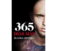 365 días más («Trilogía 365 días» 3): El desenlace de la novela erótica 365 días, en la que se inspiró la exitosa película emitida por Netflix