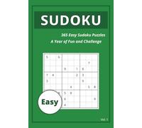 365 Easy Sudoku Puzzles: A Year of Fun and Challenge | Vol1: Large print | Daily Brain Teasers for Beginners to Boost Focus, Memory, and Relaxation...