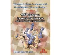 365 Endgame Lessons for Novices: Daily Bite-Sized Steps to Endgame Mastery