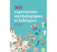 365 expressions mythologiques et bibliques