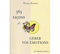 365 façons de gérer vos émotions