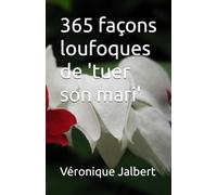 365 façons loufoques de 'tuer son mari'