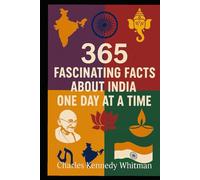 365 fascinating facts about India:one day at a time
