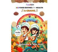 365 Food Rhymes for Health-GRAINS: For Children Under 100 Years