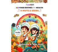 365 Food Rhymes for Health-NUTS & SEEDS: For Children Under 100 Years