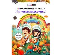 365 Food Rhymes for Health-PULSES & LEGUMES: For Children Under 100 Years