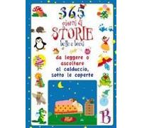 365 Giorni Di Storie Belle E Brevi Da Leggere O Ascoltare Al Calduccio, Sotto Le Coperte
