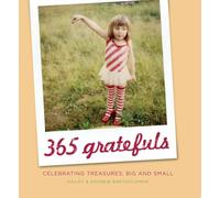 365 Gratefuls: Celebrating Treasures, Big and Small