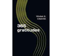 365 gratitudes: Mindset & Créativité
