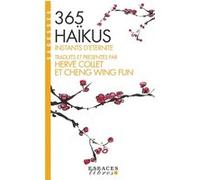 365 haïkus (Espaces Libres - Sagesses) Hervé Collet (Auteur), Hervé Collet (Traduction), Wing Fun Cheng (Auteur), Wing Fun Cheng (Traduction)