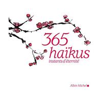365 haïkus: Instants d'éternité