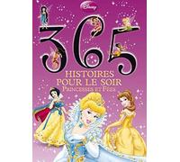 365 histoires pour le soir: Princesses et fées