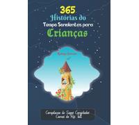 365 Histórias do Tempo Sonolentas para Crianças: Compilação de Sapos Congelados, Camas do Rei Tutt