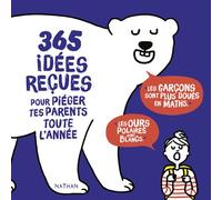 365 idées reçues pour piéger tes parents toute l'année - Sophie Blitman - Nathan - broché - Document jeunesse