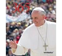 365 Inspirational Moments Of Pope Francis