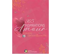 365 inspirations d'amour - Céline Lassalle - Terre De Lumiere - broché - Guide