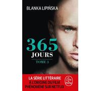365 jours (365 jours, Tome 3) - Blanka Lipinska - Lgf - Poche - Roman
