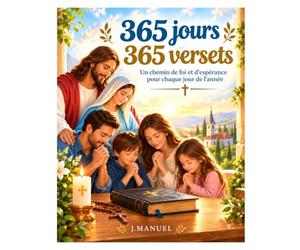 365 jours 365 versets: Un chemin de foi et d'espérance pour chaque jour de l'année