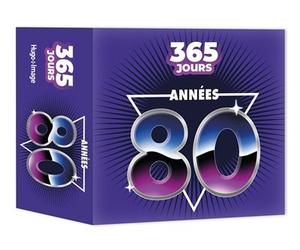 365 jours - Années 80 - 2026 - - Collectif - Hugo Image - Ephéméride