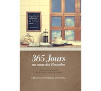 365 jours au coeur des proverbes. Une pensée édifiante pour chaque jour de l'année