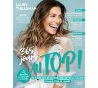 Laury Thilleman – 365 jours Au Top ! – Prendre soin de soi, des autres et de la planète