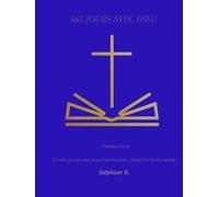 365 jours avec Dieu: méditations chrétiennes quotidiennes, vivre sa foi au quotidien, livre de prières et versets bibliques