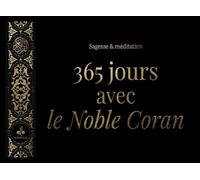 365 jours avec le Noble Coran (noir) sagesses et méditations