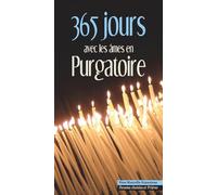 365 jours avec les âmes en purgatoire: Pensées choisies et prières